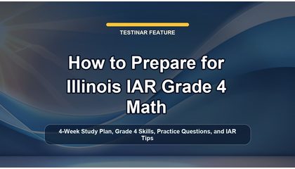 How to Prepare for Illinois IAR Grade 4 Math