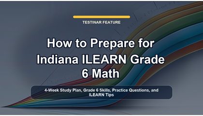 How to Prepare for Indiana ILEARN Grade 6 Math