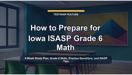How to Prepare for Iowa ISASP Grade 6 Math