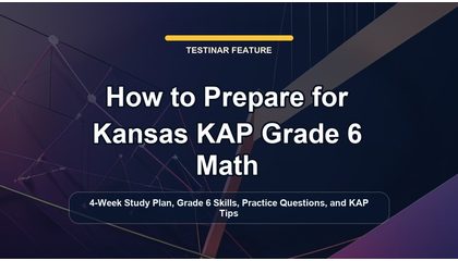 How to Prepare for Kansas KAP Grade 6 Math