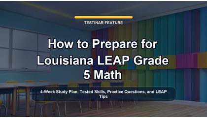 How to Prepare for Louisiana LEAP Grade 5 Math