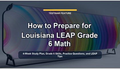 How to Prepare for Louisiana LEAP Grade 6 Math