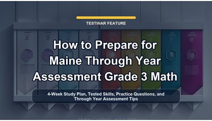 How to Prepare for Maine Through Year Assessment Grade 3 Math