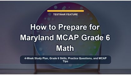 How to Prepare for Maryland MCAP Grade 6 Math