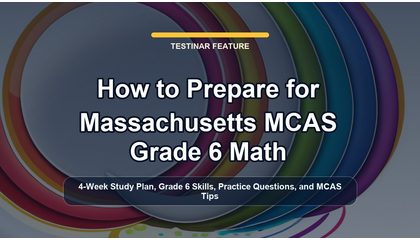 How to Prepare for Massachusetts MCAS Grade 6 Math