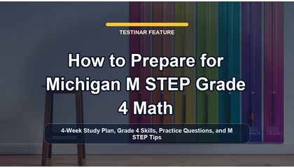 How to Prepare for Michigan M STEP Grade 4 Math