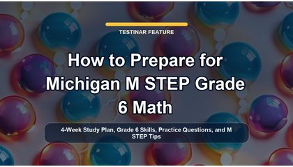 How to Prepare for Michigan M STEP Grade 6 Math