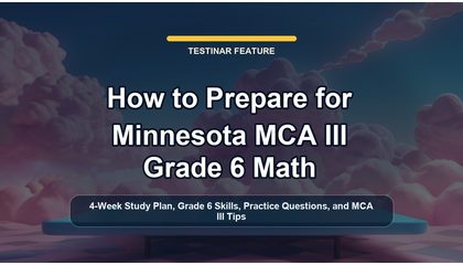 How to Prepare for Minnesota MCA III Grade 6 Math