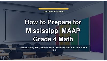 How to Prepare for Mississippi MAAP Grade 4 Math