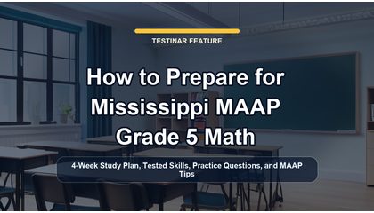 How to Prepare for Mississippi MAAP Grade 5 Math