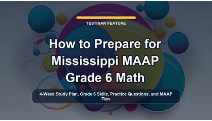How to Prepare for Mississippi MAAP Grade 6 Math