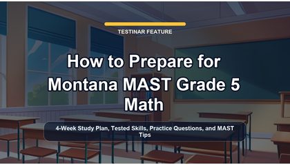 How to Prepare for Montana MAST Grade 5 Math
