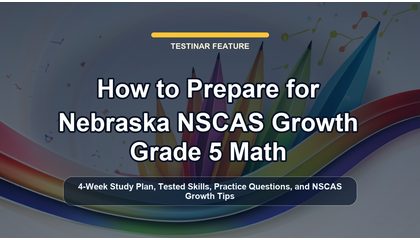How to Prepare for Nebraska NSCAS Growth Grade 5 Math
