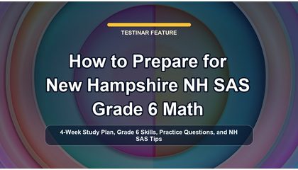 How to Prepare for New Hampshire NH SAS Grade 6 Math