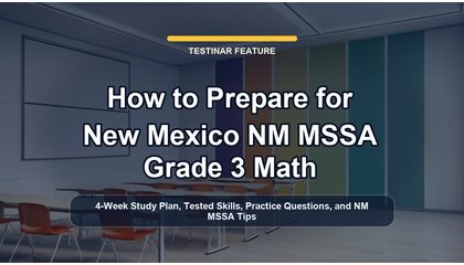 How to Prepare for New Mexico NM MSSA Grade 3 Math