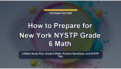 How to Prepare for New York NYSTP Grade 6 Math