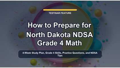 How to Prepare for North Dakota NDSA Grade 4 Math
