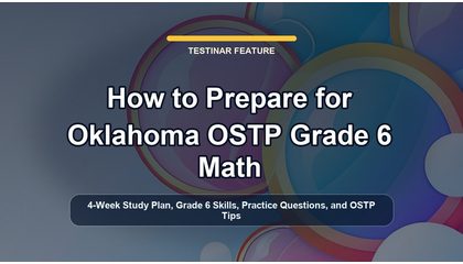 How to Prepare for Oklahoma OSTP Grade 6 Math