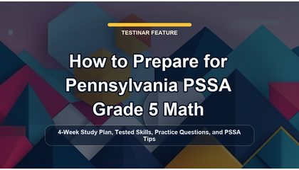 How to Prepare for Pennsylvania PSSA Grade 5 Math