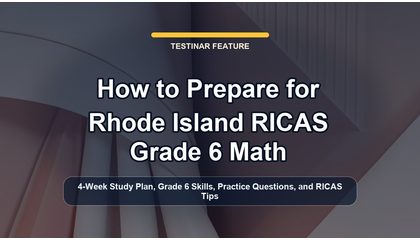 How to Prepare for Rhode Island RICAS Grade 6 Math