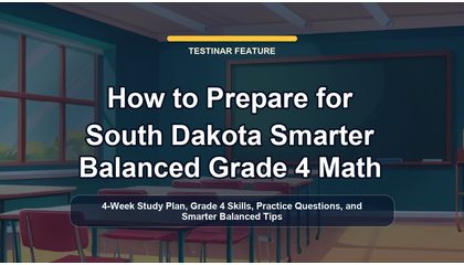 How to Prepare for South Dakota Smarter Balanced Grade 4 Math