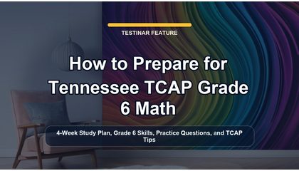 How to Prepare for Tennessee TCAP Grade 6 Math
