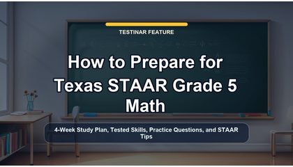 How to Prepare for Texas STAAR Grade 5 Math