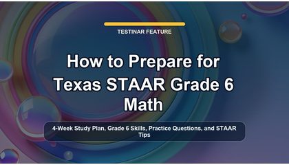 How to Prepare for Texas STAAR Grade 6 Math