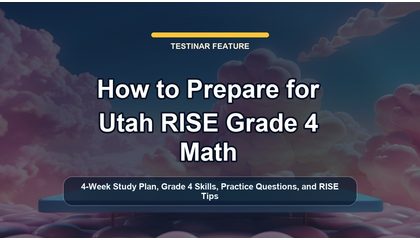 How to Prepare for Utah RISE Grade 4 Math