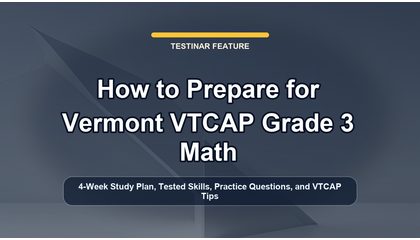 How to Prepare for Vermont VTCAP Grade 3 Math