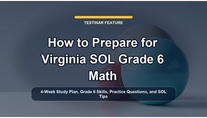 How to Prepare for Virginia SOL Grade 6 Math