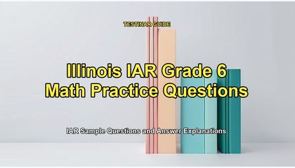 Illinois IAR Grade 6 Math Practice Questions