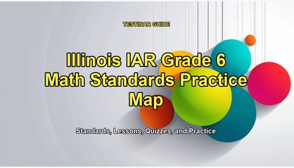 Illinois IAR Grade 6 Math Standards Practice Map