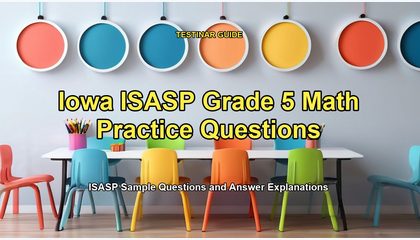 Iowa ISASP Grade 5 Math Practice Questions