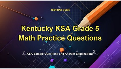 Kentucky KSA Grade 5 Math Practice Questions