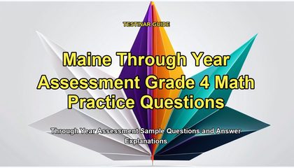 Maine Through Year Assessment Grade 4 Math Practice Questions