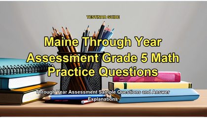 Maine Through Year Assessment Grade 5 Math Practice Questions