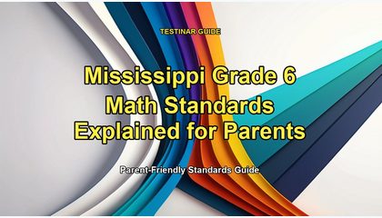 Mississippi Grade 6 Math Standards Explained for Parents