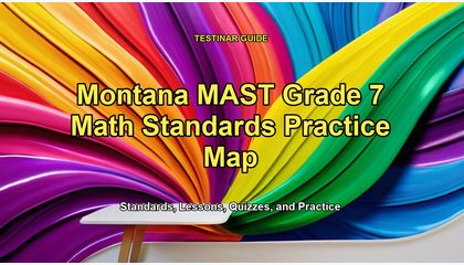Montana MAST Grade 7 Math Standards Practice Map