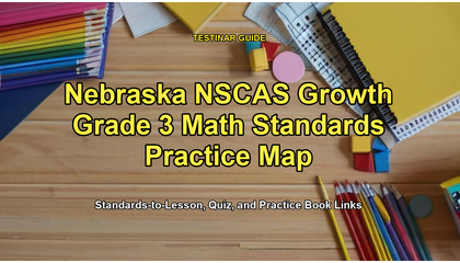 Nebraska NSCAS Growth Grade 3 Math Standards Practice Map
