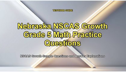 Nebraska NSCAS Growth Grade 5 Math Practice Questions