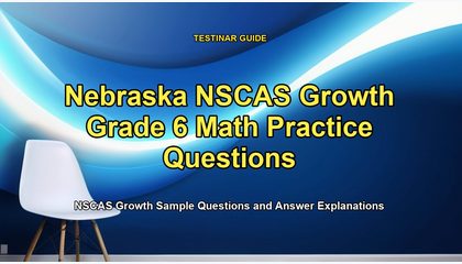 Nebraska NSCAS Growth Grade 6 Math Practice Questions