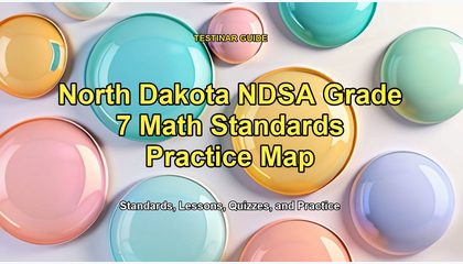 North Dakota NDSA Grade 7 Math Standards Practice Map