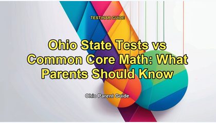 Ohio State Tests vs Common Core Math: What Parents Should Know