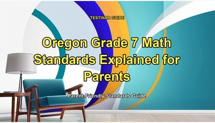 Oregon Grade 7 Math Standards Explained for Parents