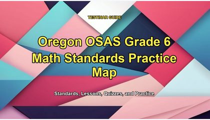 Oregon OSAS Grade 6 Math Standards Practice Map