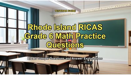 Rhode Island RICAS Grade 6 Math Practice Questions