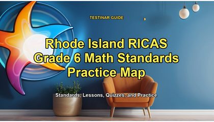Rhode Island RICAS Grade 6 Math Standards Practice Map