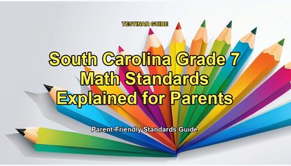 South Carolina Grade 7 Math Standards Explained for Parents