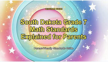 South Dakota Grade 7 Math Standards Explained for Parents